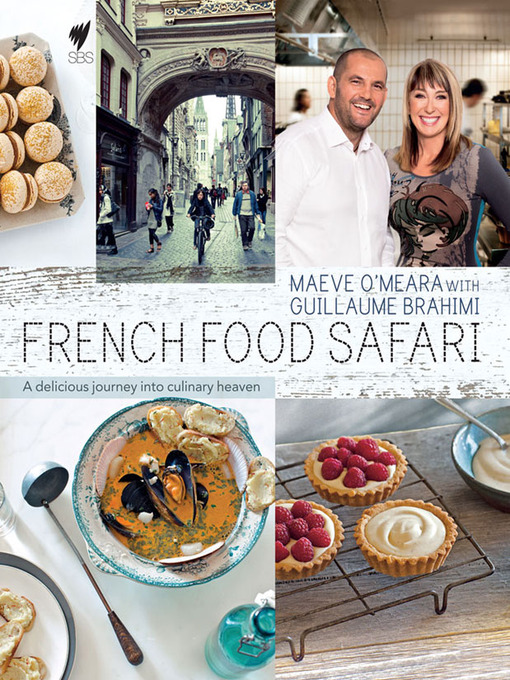 Title details for French Food Safari by Maeve O’Meara & Guillaume Brahimi - Available